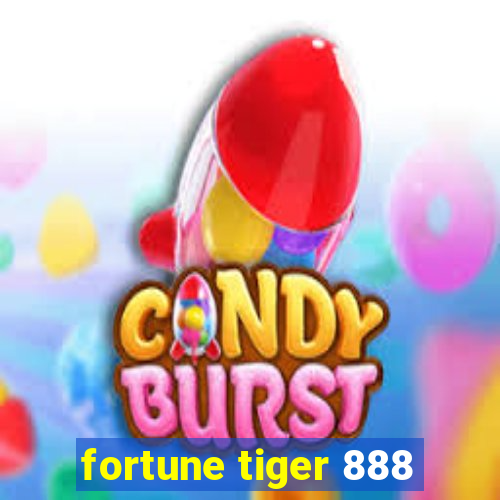 fortune tiger 888